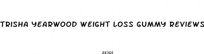 trisha yearwood weight loss gummy reviews