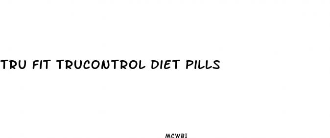 tru fit trucontrol diet pills