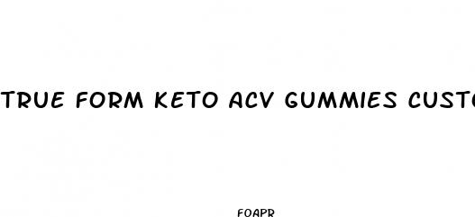 true form keto acv gummies customer service number