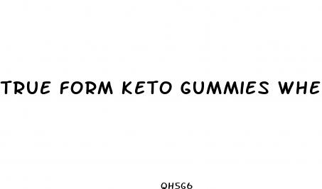 true form keto gummies where to buy