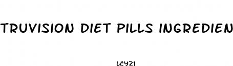 truvision diet pills ingredients