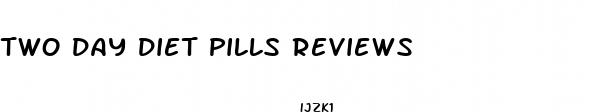 two day diet pills reviews