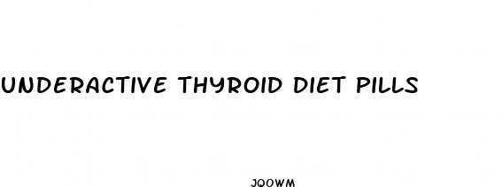 underactive thyroid diet pills