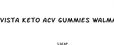 vista keto acv gummies walmart