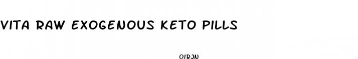 vita raw exogenous keto pills