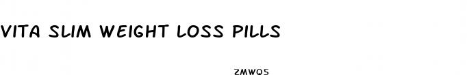 vita slim weight loss pills