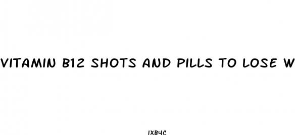 vitamin b12 shots and pills to lose weight wv