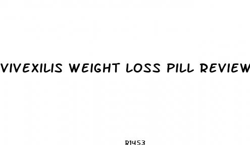 vivexilis weight loss pill reviews