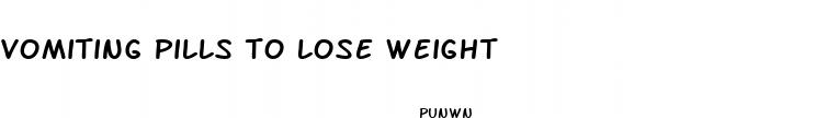 vomiting pills to lose weight