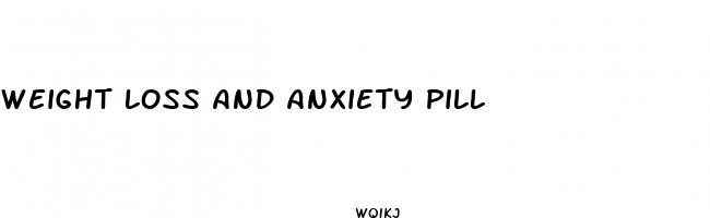 weight loss and anxiety pill