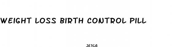 weight loss birth control pill