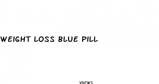 weight loss blue pill