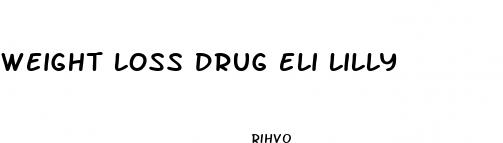 weight loss drug eli lilly