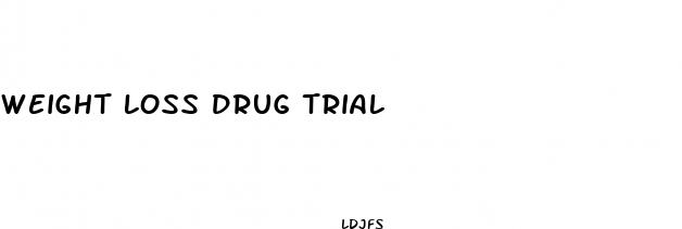 weight loss drug trial