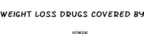 weight loss drugs covered by blue cross