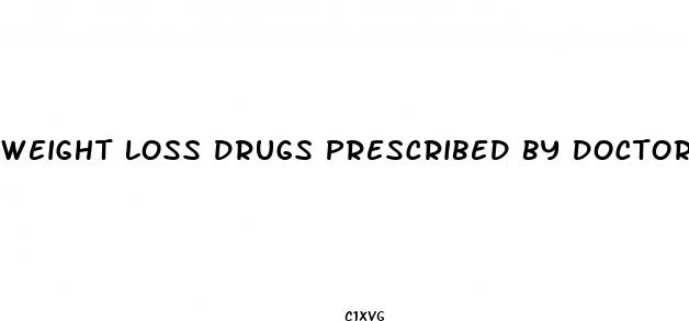 weight loss drugs prescribed by doctors