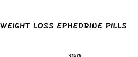 weight loss ephedrine pills