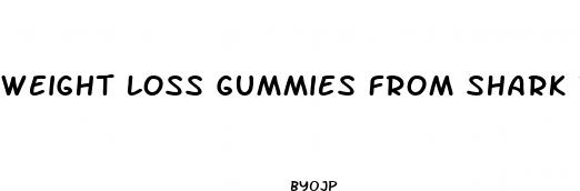 weight loss gummies from shark tank