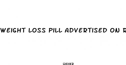 weight loss pill advertised on radio