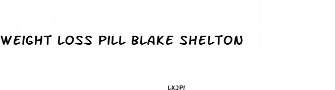 weight loss pill blake shelton