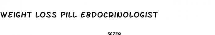 weight loss pill ebdocrinologist