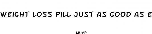 weight loss pill just as good as ephedra