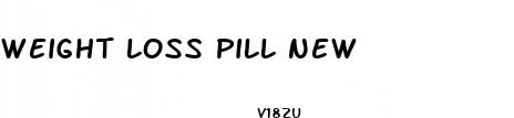 weight loss pill new