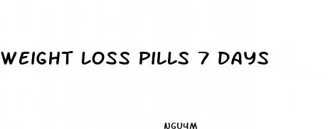 weight loss pills 7 days
