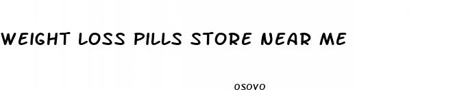weight loss pills store near me