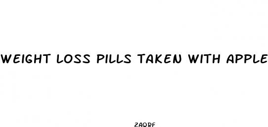 weight loss pills taken with apple cider vinegar