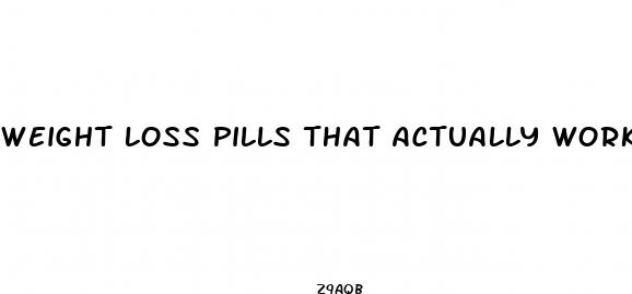 weight loss pills that actually work uk