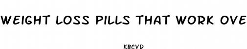 weight loss pills that work over the counter