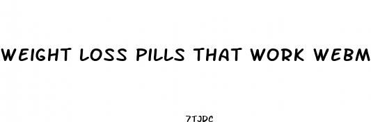 weight loss pills that work webmd
