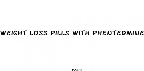 weight loss pills with phentermine