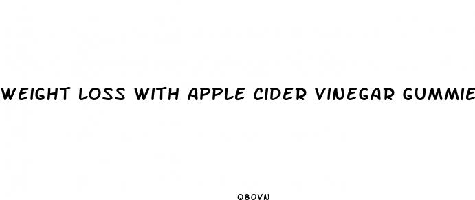 weight loss with apple cider vinegar gummies
