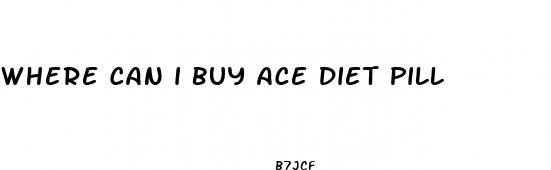 where can i buy ace diet pill