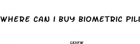 where can i buy biometric pills for weight loss