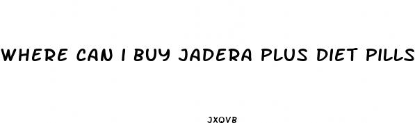 where can i buy jadera plus diet pills