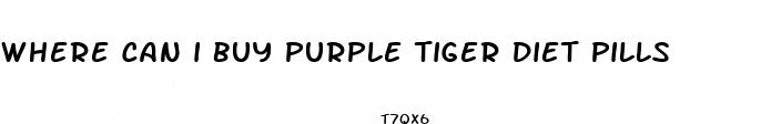 where can i buy purple tiger diet pills