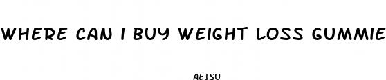 where can i buy weight loss gummies