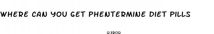 where can you get phentermine diet pills