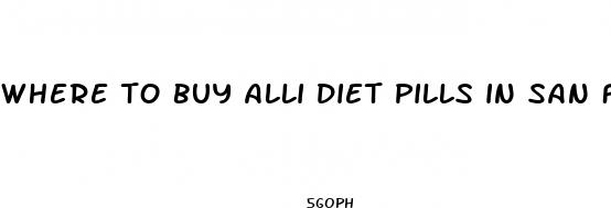 where to buy alli diet pills in san francisco