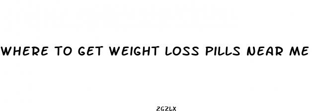 where to get weight loss pills near me