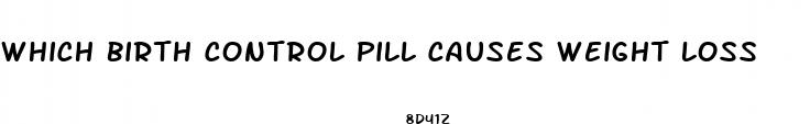 which birth control pill causes weight loss