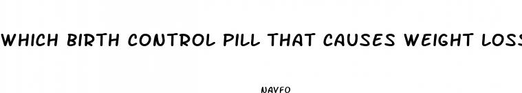 which birth control pill that causes weight loss