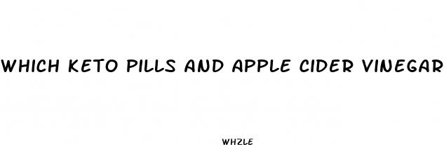 which keto pills and apple cider vinegar