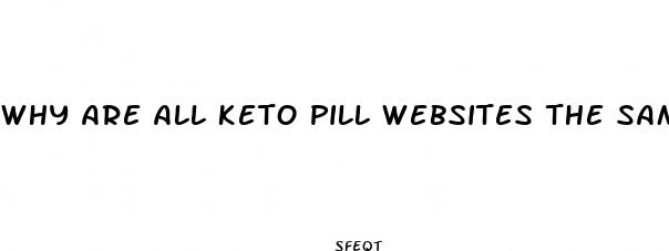 why are all keto pill websites the same
