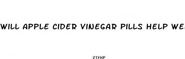 will apple cider vinegar pills help weight loss