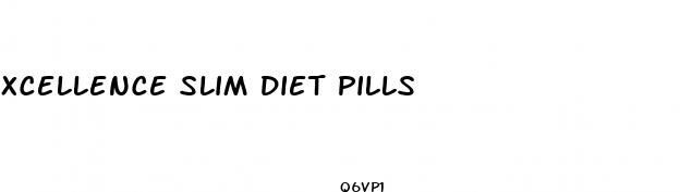 xcellence slim diet pills