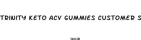 trinity keto acv gummies customer service number